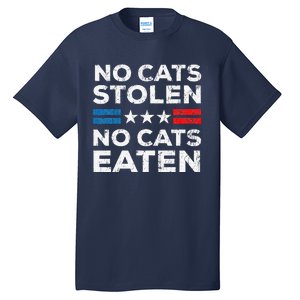 No Cats Stolen No Cats Eatin Trump 2024 Donald Trump Tall T-Shirt