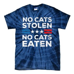 No Cats Stolen No Cats Eatin Trump 2024 Donald Trump Tie-Dye T-Shirt