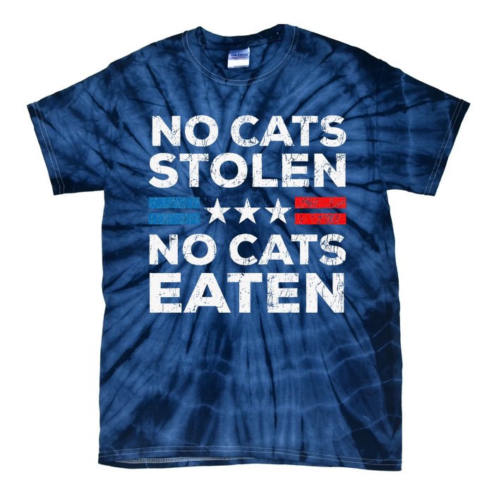 No Cats Stolen No Cats Eatin Trump 2024 Donald Trump Tie-Dye T-Shirt