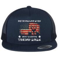 Nothing Can Stop What’S Coming Trump 2024 Flat Bill Trucker Hat