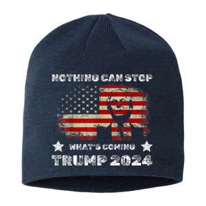 Nothing Can Stop What’S Coming Trump 2024 Sustainable Beanie