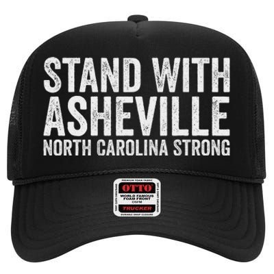 North Carolina Strong Asheville Nc Stand With Asheville 2024 High Crown Mesh Back Trucker Hat