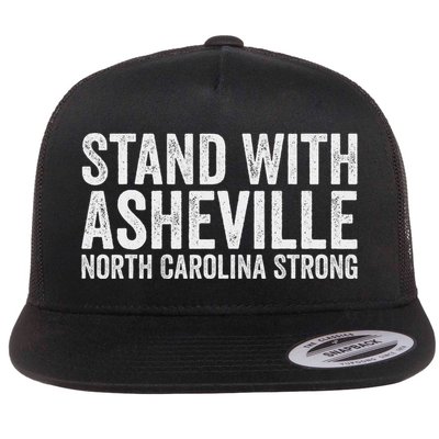 North Carolina Strong Asheville Nc Stand With Asheville 2024 Flat Bill Trucker Hat