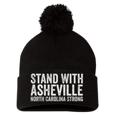 North Carolina Strong Asheville Nc Stand With Asheville 2024 Pom Pom 12in Knit Beanie