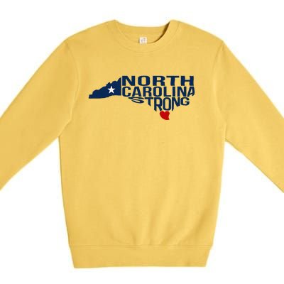 North Carolina Strong With Nc State And Love North Carolina Premium Crewneck Sweatshirt