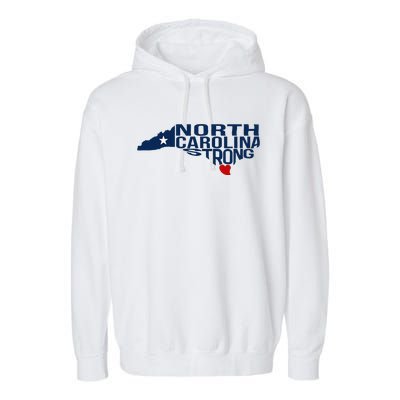 North Carolina Strong With Nc State And Love North Carolina Garment-Dyed Fleece Hoodie