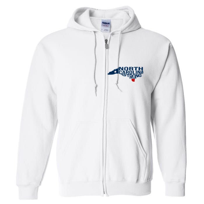 North Carolina Strong With Nc State And Love North Carolina Full Zip Hoodie