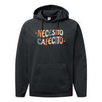 Necesito Cafecito Spanish Coffee Performance Fleece Hoodie