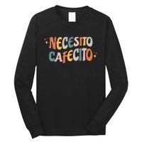 Necesito Cafecito Spanish Coffee Long Sleeve Shirt