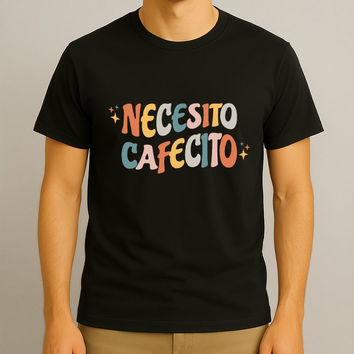 Necesito Cafecito Spanish Coffee T-Shirt