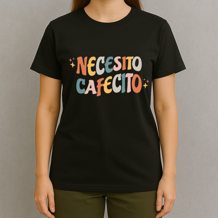 Necesito Cafecito Spanish Coffee T-Shirt