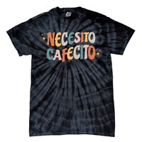 Necesito Cafecito Spanish Coffee Tie-Dye T-Shirt