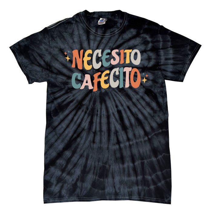 Necesito Cafecito Spanish Coffee Tie-Dye T-Shirt