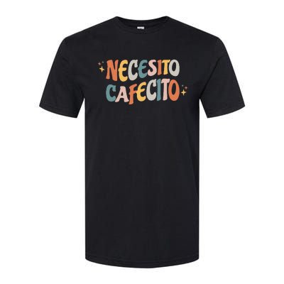 Necesito Cafecito Spanish Coffee Softstyle® CVC T-Shirt