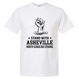 North Carolina Strong Asheville Nc Stand With Asheville 2024 Garment-Dyed Heavyweight T-Shirt