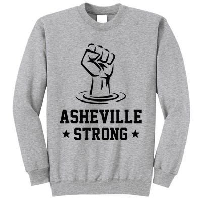 North Carolina Strong Asheville Nc Stand With Asheville 2024 Tall Sweatshirt