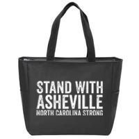 North Carolina Strong Asheville Nc Stand With Asheville 2024 Zip Tote Bag