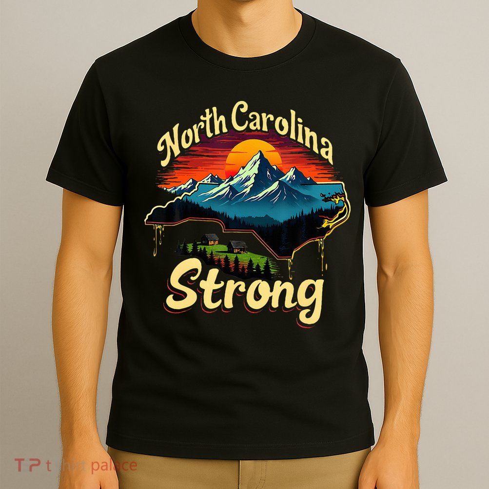 North Carolina Strong Strong Nc State Support For Carolina T-Shirt
