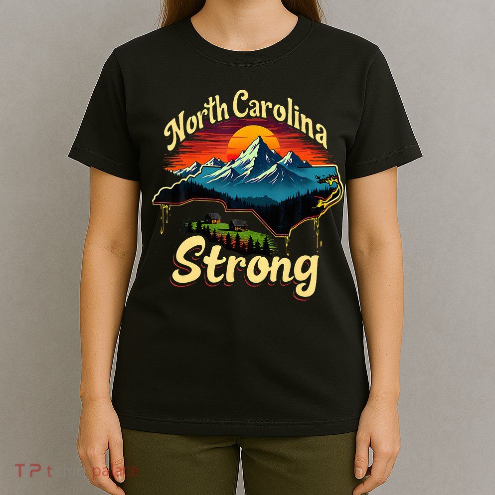 North Carolina Strong Strong Nc State Support For Carolina T-Shirt