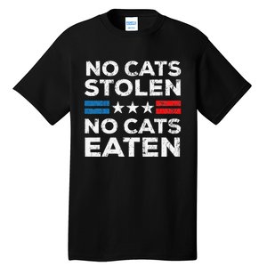 No Cats Stolen No Cats Eatin Trump 2024 Donald Trump Tall T-Shirt