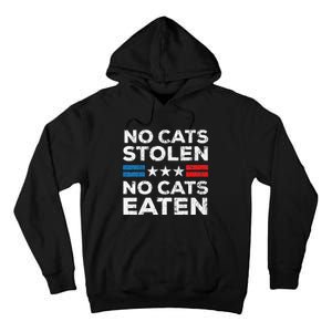 No Cats Stolen No Cats Eatin Trump 2024 Donald Trump Tall Hoodie