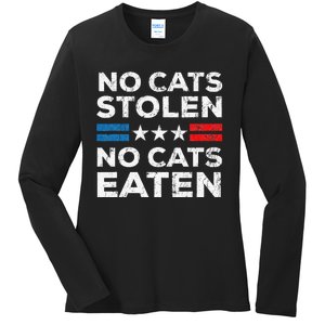 No Cats Stolen No Cats Eatin Trump 2024 Donald Trump Ladies Long Sleeve Shirt