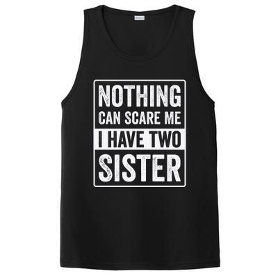 Nothing Can Scare Me I Have Two Sister PosiCharge Competitor Tank