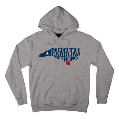 North Carolina Strong With Nc State And Love North Carolina Tall Hoodie