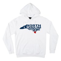 North Carolina Strong With Nc State And Love North Carolina Hoodie