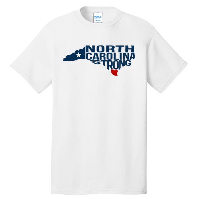 North Carolina Strong With Nc State And Love North Carolina Tall T-Shirt