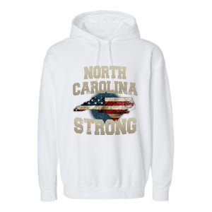 North Carolina Strong With Nc State And Usa Flag Overlay Garment-Dyed Fleece Hoodie