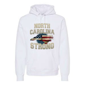 North Carolina Strong With Nc State And Usa Flag Overlay Premium Hoodie