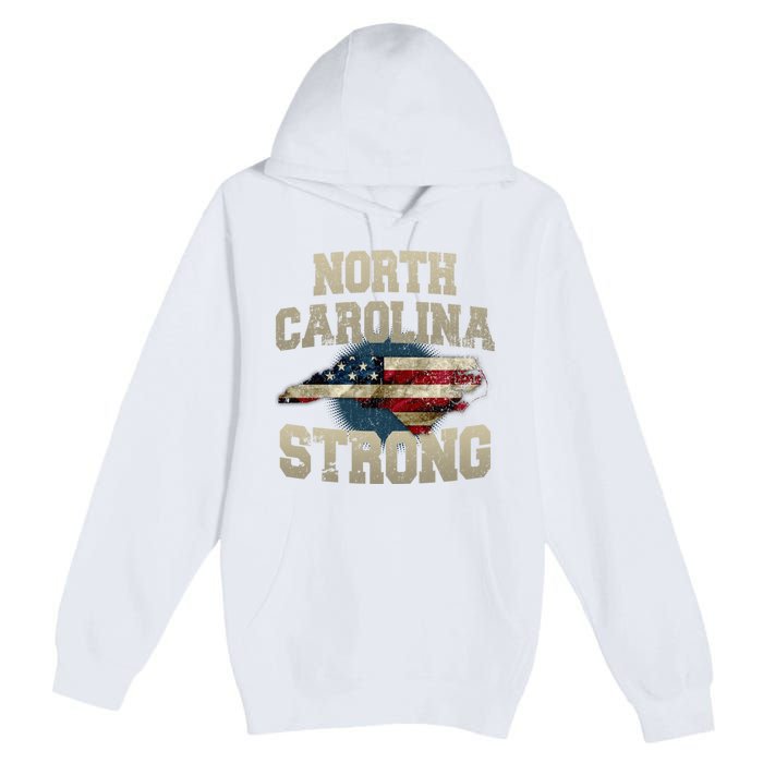 North Carolina Strong With Nc State And Usa Flag Overlay Premium Pullover Hoodie