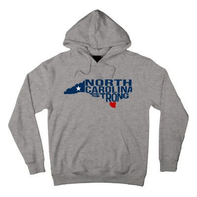 North Carolina Strong With Nc State And Love North Carolina Tall Hoodie