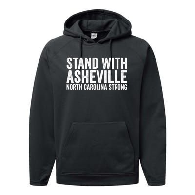 North Carolina Strong Asheville Nc Stand With Asheville 2024 Performance Fleece Hoodie