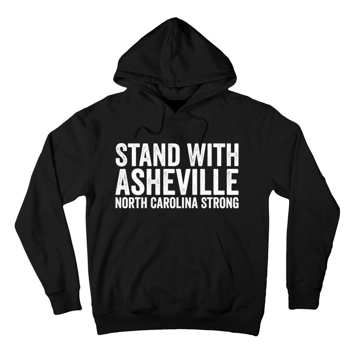 North Carolina Strong Asheville Nc Stand With Asheville 2024 Hoodie