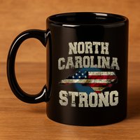 North Carolina Strong With Nc State And Usa Flag Overlay 11oz C Handle Ceramic Mug