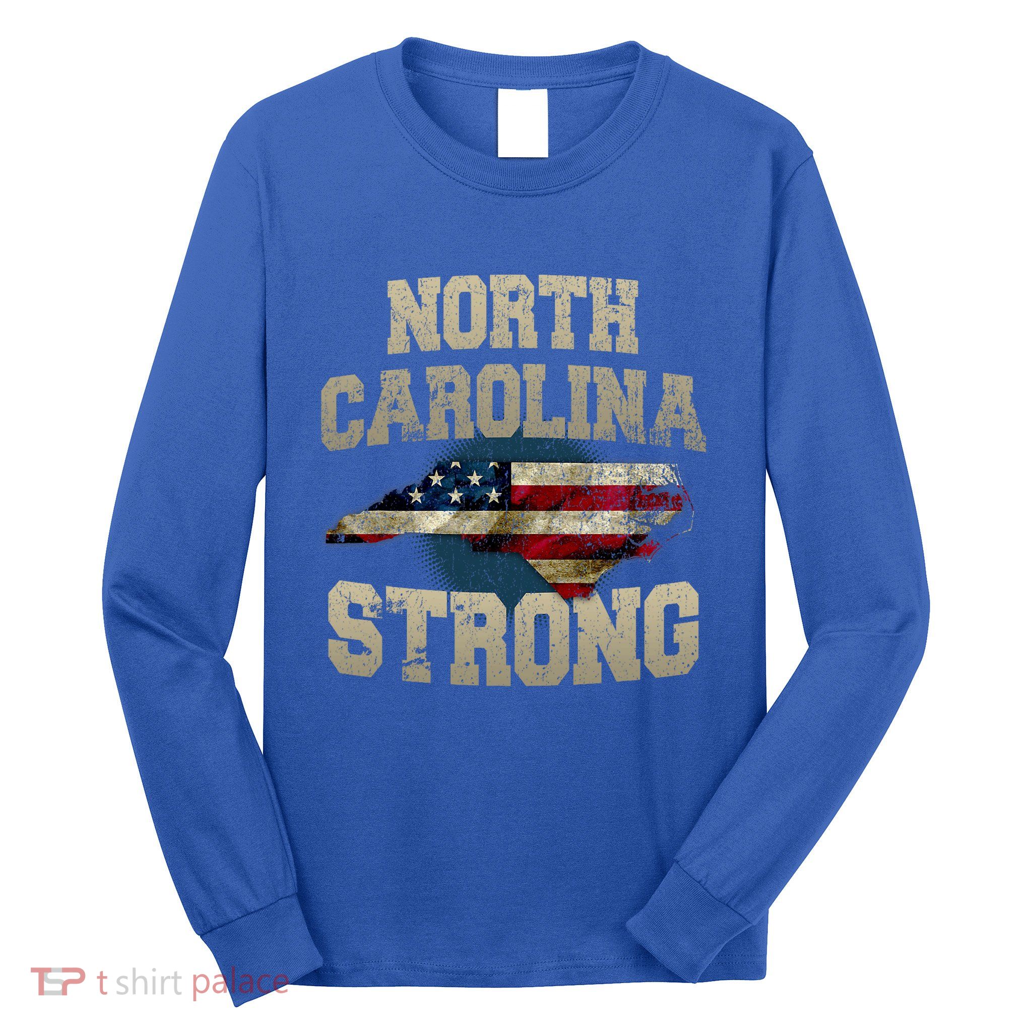 North Carolina Strong With Nc State And Usa Flag Overlay Long Sleeve Shirt