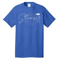 North Carolina Stronger Then The Storm Tall T-Shirt