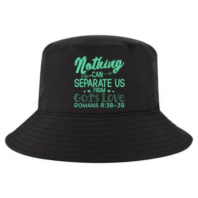 Nothing Can Separate Us Christian Religious God Gift Cool Comfort Performance Bucket Hat