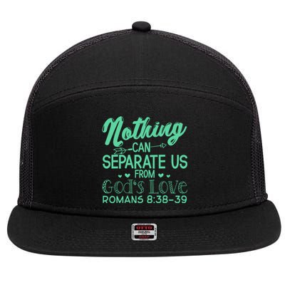 Nothing Can Separate Us Christian Religious God Gift 7 Panel Mesh Trucker Snapback Hat