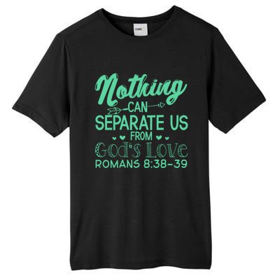 Nothing Can Separate Us Christian Religious God Gift Tall Fusion ChromaSoft Performance T-Shirt