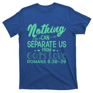 Nothing Can Separate Us Christian Religious God Gift T-Shirt