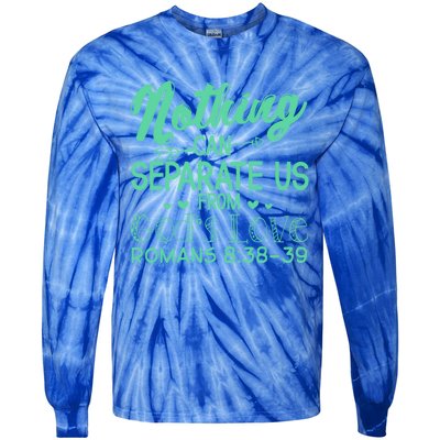 Nothing Can Separate Us Christian Religious God Gift Tie-Dye Long Sleeve Shirt