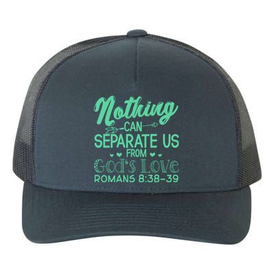 Nothing Can Separate Us Christian Religious God Gift Yupoong Adult 5-Panel Trucker Hat