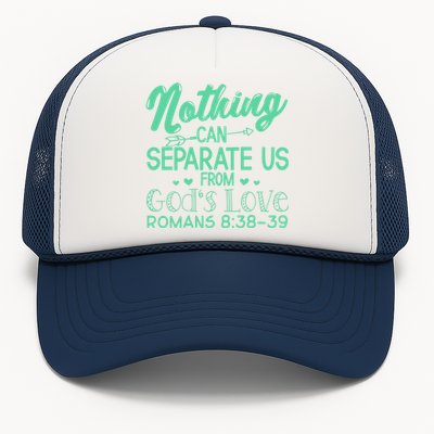 Nothing Can Separate Us Christian Religious God Gift Trucker Hat