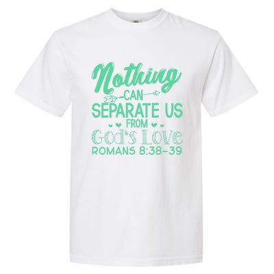 Nothing Can Separate Us Christian Religious God Gift Garment-Dyed Heavyweight T-Shirt