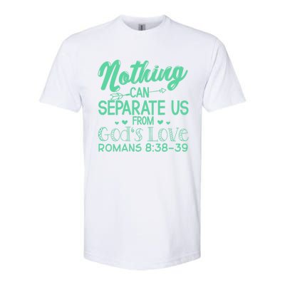 Nothing Can Separate Us Christian Religious God Gift Softstyle® CVC T-Shirt