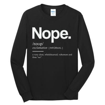 Nope Cute Sassy Tall Long Sleeve T-Shirt