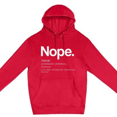 Nope Cute Sassy Premium Pullover Hoodie